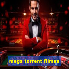 mega torrent filmes